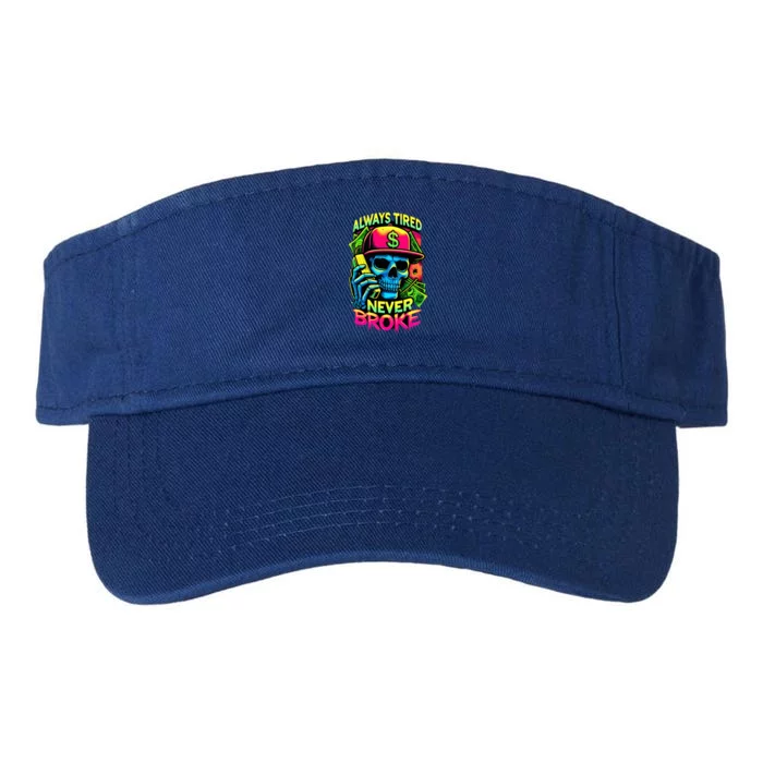 Always Tired Never Broke Skull Valucap Bio-Washed Visor