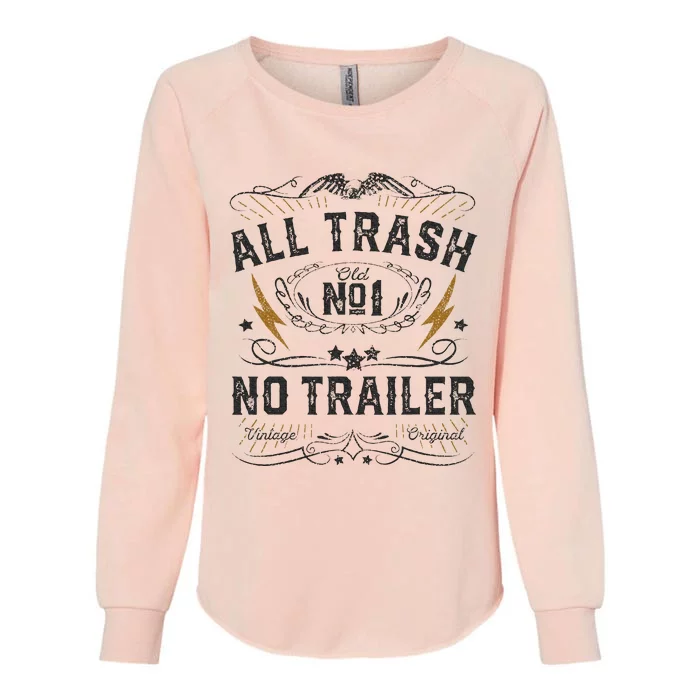 All Trash No Trailer Park Womens California Wash Sweatshirt