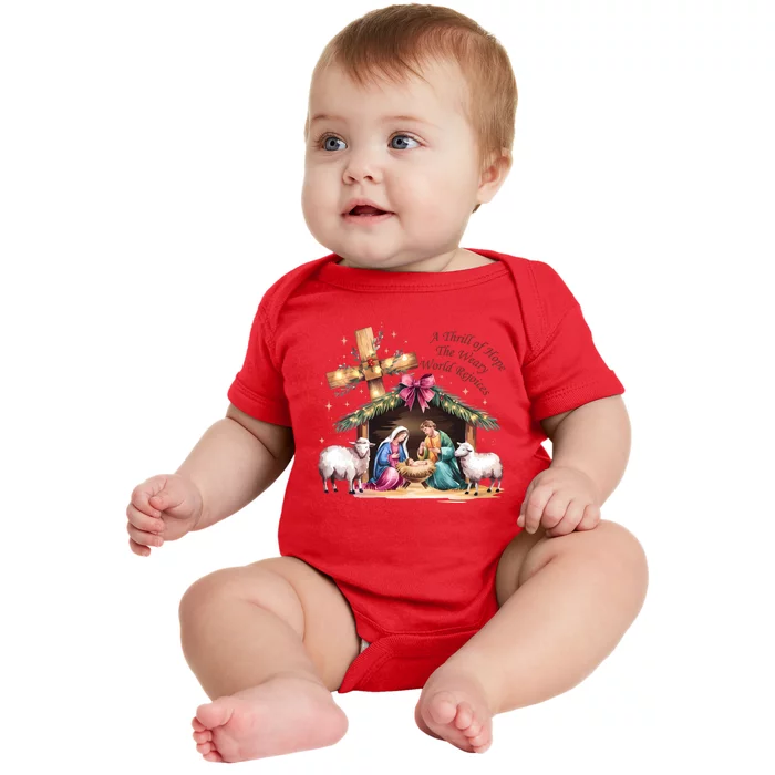 A Thrill Of Hope The Weary World Rejoices Christmas Holiday Season Baby Bodysuit