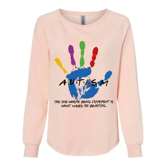 Autism The One Where Being Different Is What Make You Beautiful Womens California Wash Sweatshirt