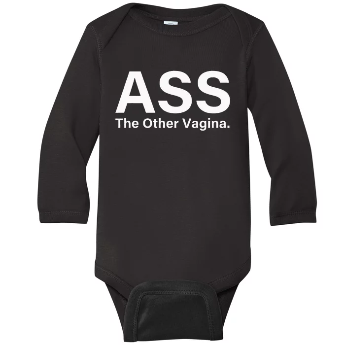 Ass The Other Vagina Funny Saying Baby Long Sleeve Bodysuit