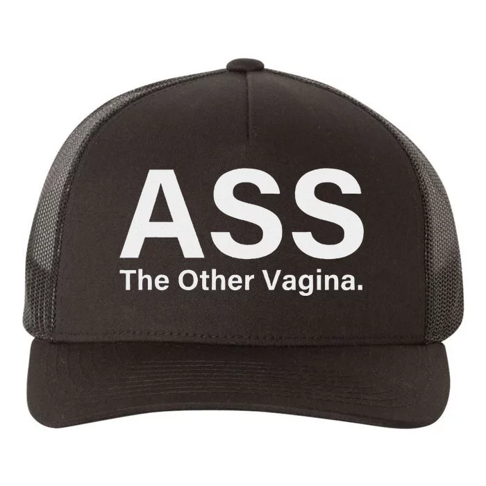 Ass The Other Vagina Funny Saying Humor Quote Yupoong Adult 5-Panel Trucker Hat