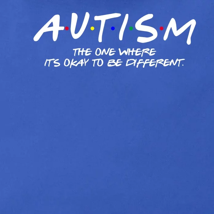 Autism The One Where Its Okay To Be Different Autism Awareness Zip Tote Bag