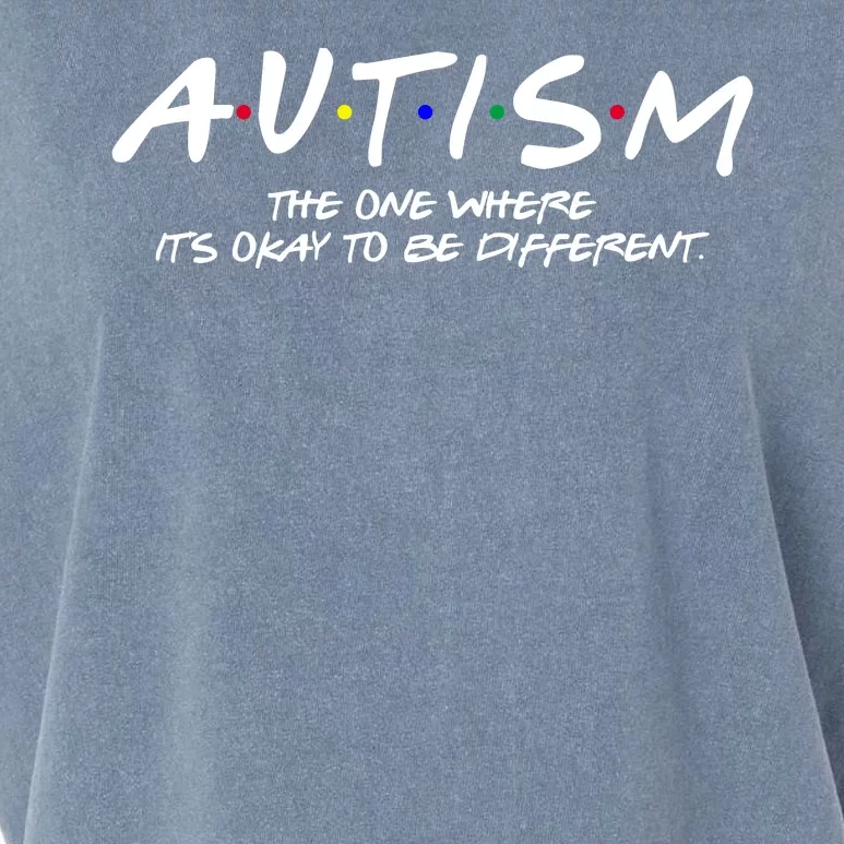 Autism The One Where Its Okay To Be Different Autism Awareness Garment-Dyed Women's Muscle Tee