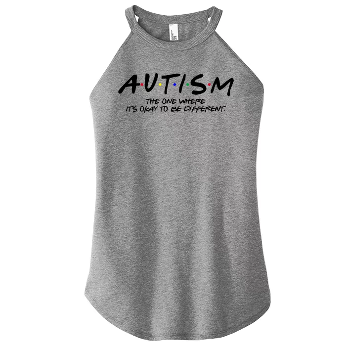 Autism The One Where Its Okay To Be Different Autism Awareness Women’s Perfect Tri Rocker Tank