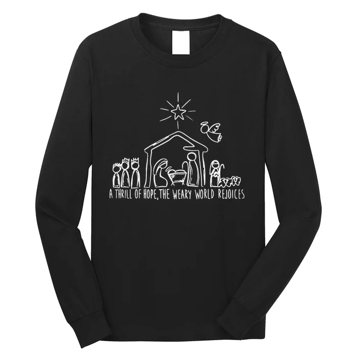 A Thrill Of Hope The Weary World Rejoices Christian Christmas Long Sleeve Shirt