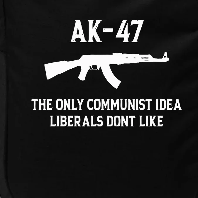 Ak47 The Only Communist Idea Liberals DonT Like Impact Tech Backpack