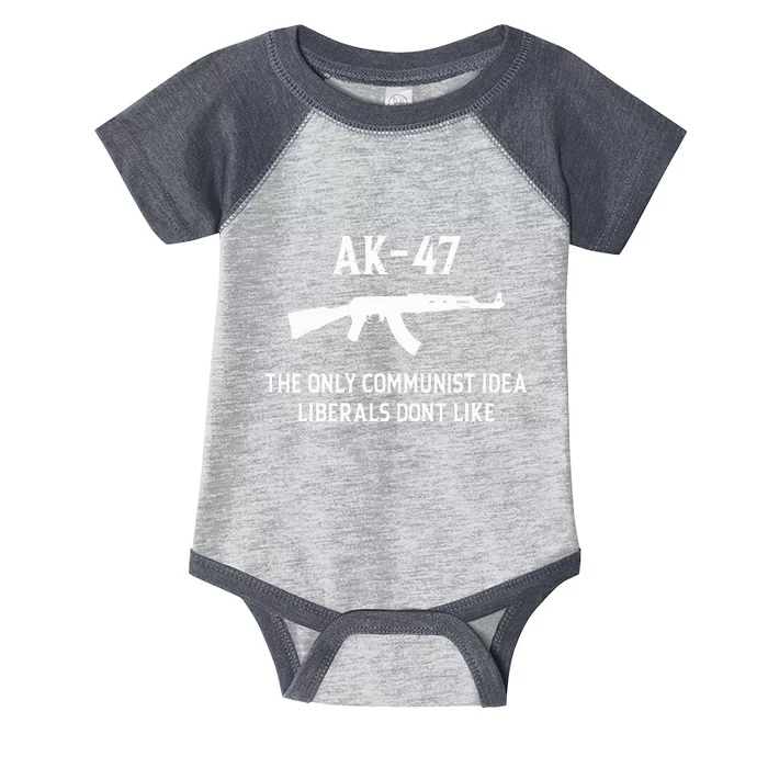 Ak47 The Only Communist Idea Liberals DonT Like Infant Baby Jersey Bodysuit