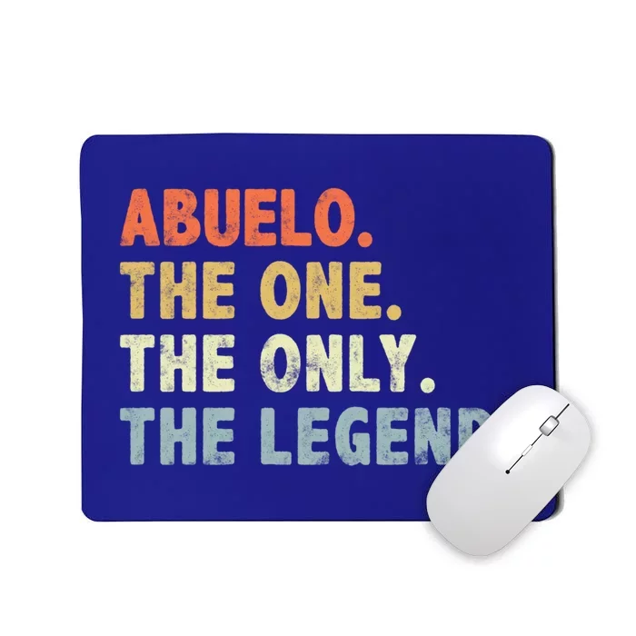 Abuelo The One Only Legend Funny Fathers Day Buelo Gift Mousepad