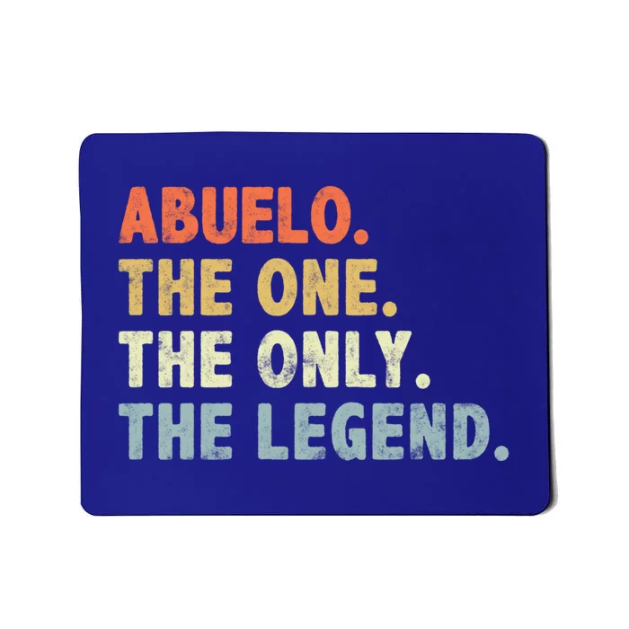 Abuelo The One Only Legend Funny Fathers Day Buelo Gift Mousepad