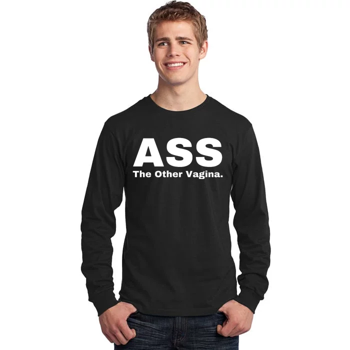 Ass The Other Vagina Tall Long Sleeve T-Shirt