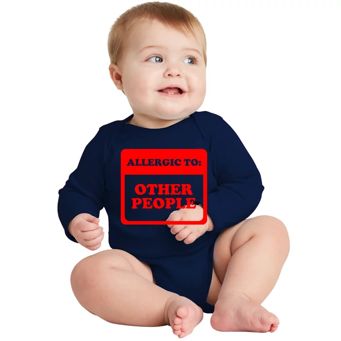 Allergic To Other People Funny Introvert Cool Gift Baby Long Sleeve Bodysuit