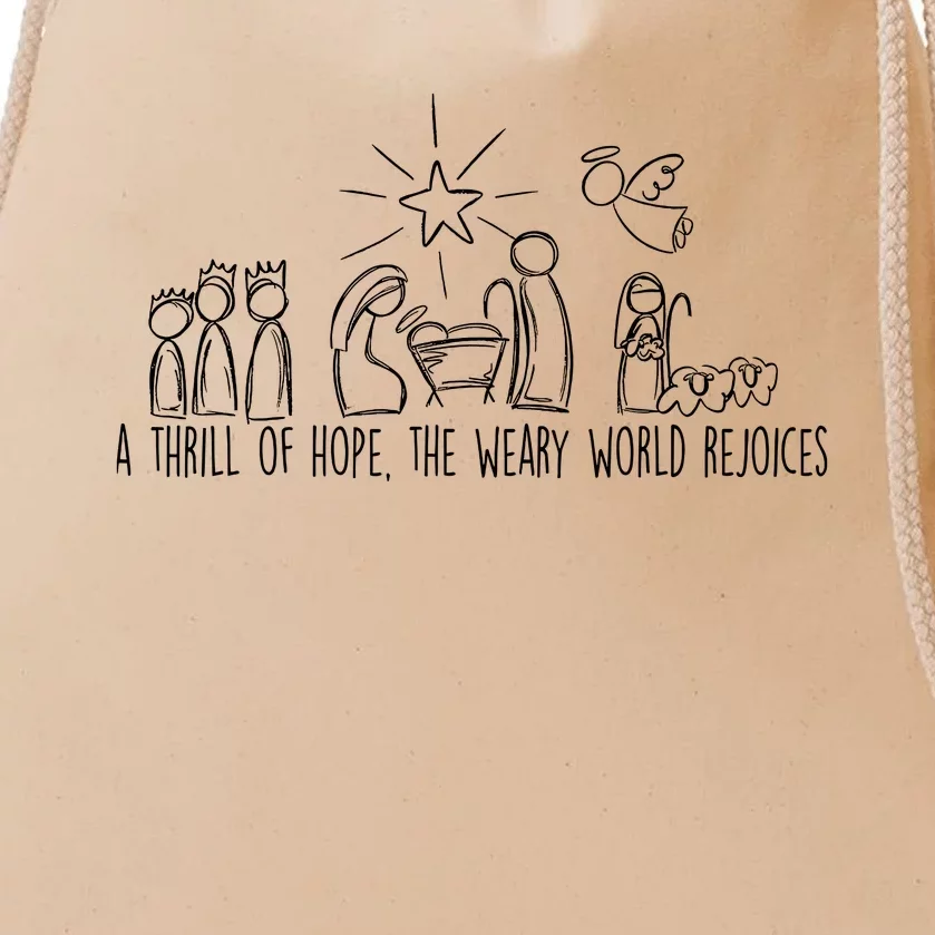 A Thrill Of Hope The Weary World Rejoices Christmas Costume Drawstring Bag