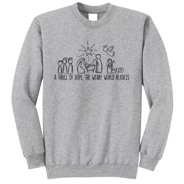 A Thrill Of Hope The Weary World Rejoices Christmas Costume Tall Sweatshirt