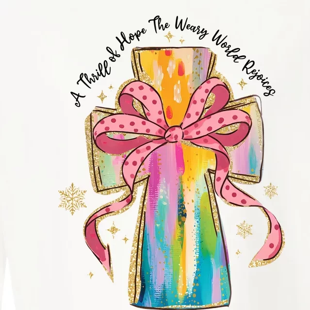 A Thrill Of Hope The Weary World Rejoices Christmas Christian Cross Cropped Pullover Crew