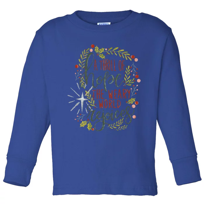 A Thrill Of Hope Christian Xmas Religious Christmas Holiday Toddler Long Sleeve Shirt