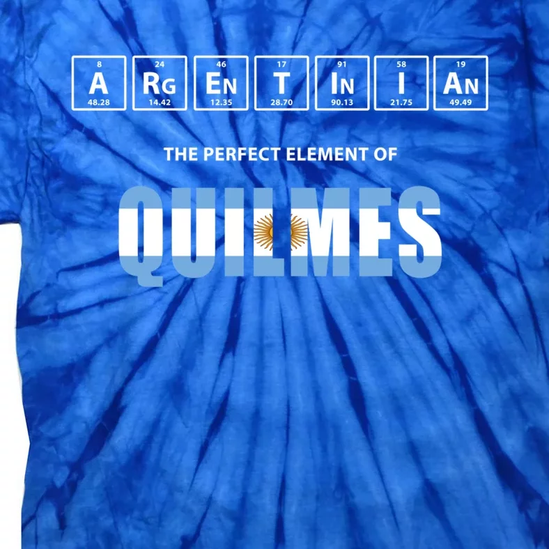 Argentinian The Perfect Elet Of Quilmes Argentina Gift Tie-Dye T-Shirt