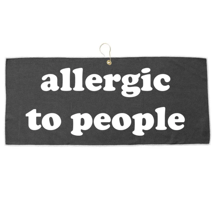 Allergic To People Funny Sayings Large Microfiber Waffle Golf Towel