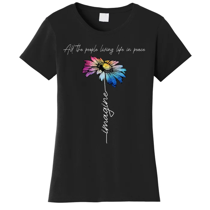 All The People Imagine Living Life In Peace Vintage Flower Women's T-Shirt