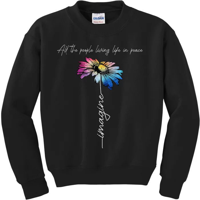 All The People Imagine Living Life In Peace Vintage Flower Kids Sweatshirt