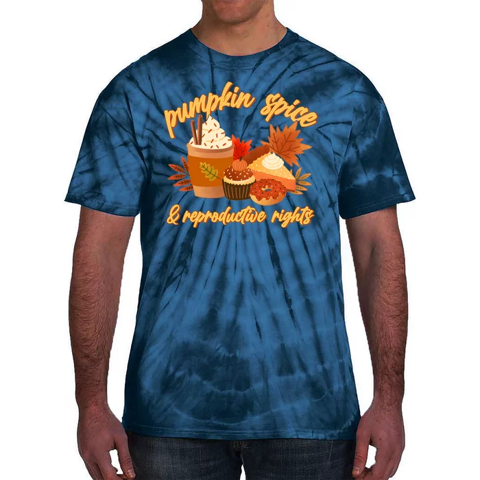 Autumn Time Pumpkin Spice And Reproductive Rights Tie-Dye T-Shirt