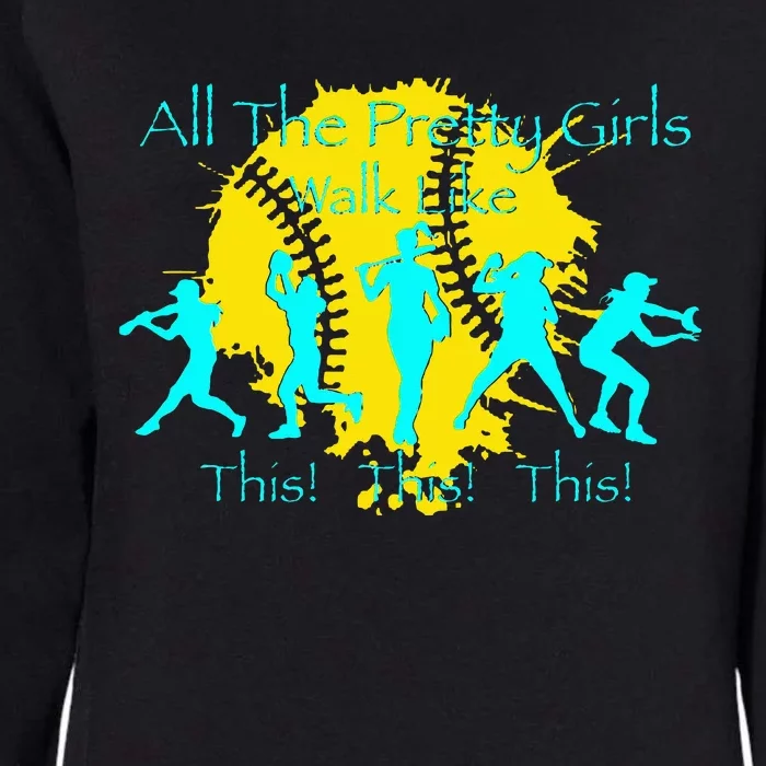 All The Pretty Walk Like This Softball Womens California Wash Sweatshirt