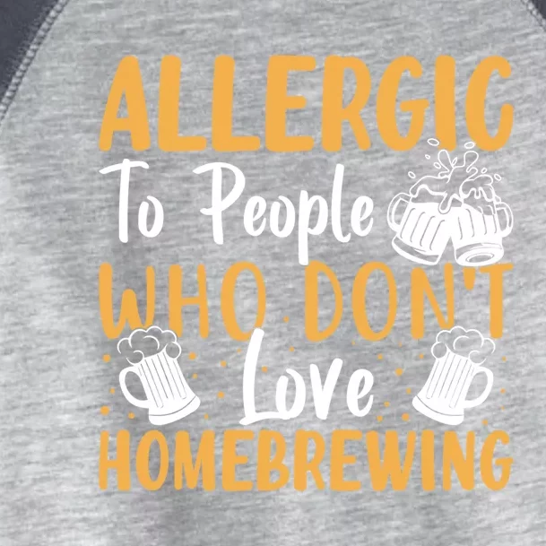 Allergic To People Who Don't Love Homebrewing Gift Toddler Fine Jersey T-Shirt