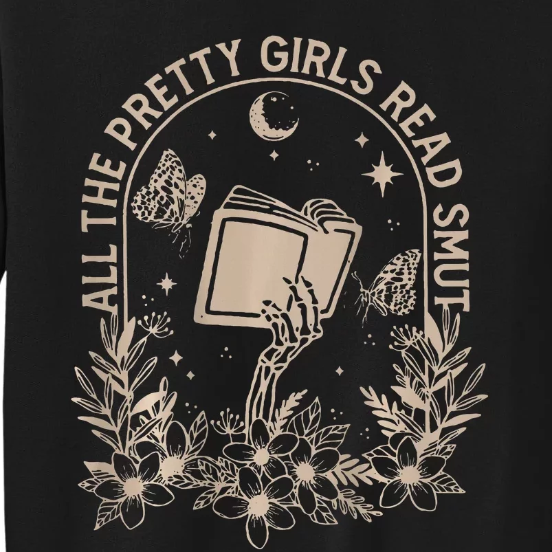 All The Pretty Girl Read Smut Book Lover Sweatshirt