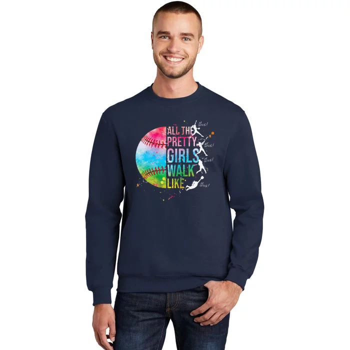 All The Pretty Walk Like This Funny Baseball Softball Sweatshirt