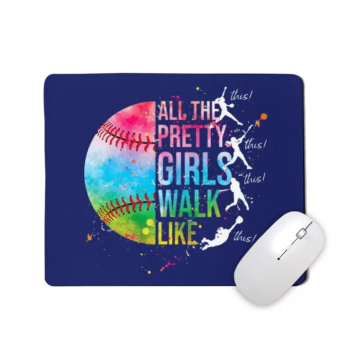 All The Pretty Walk Like This Funny Baseball Softball Mousepad