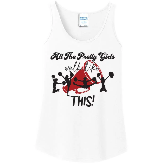 All The Pretty Girls Walk Like This Cheer Ladies Essential Tank