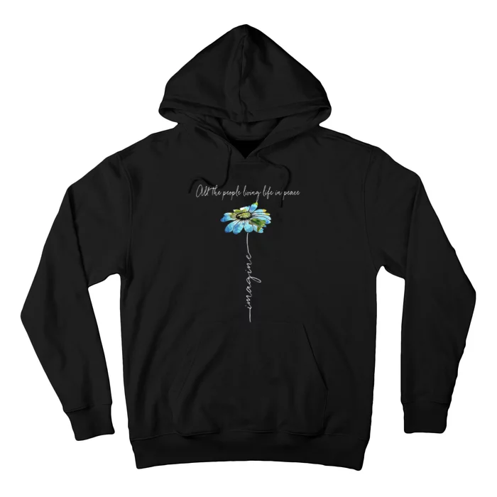 All The People Imagine Living Life In Peace Daisy Flower Hoodie