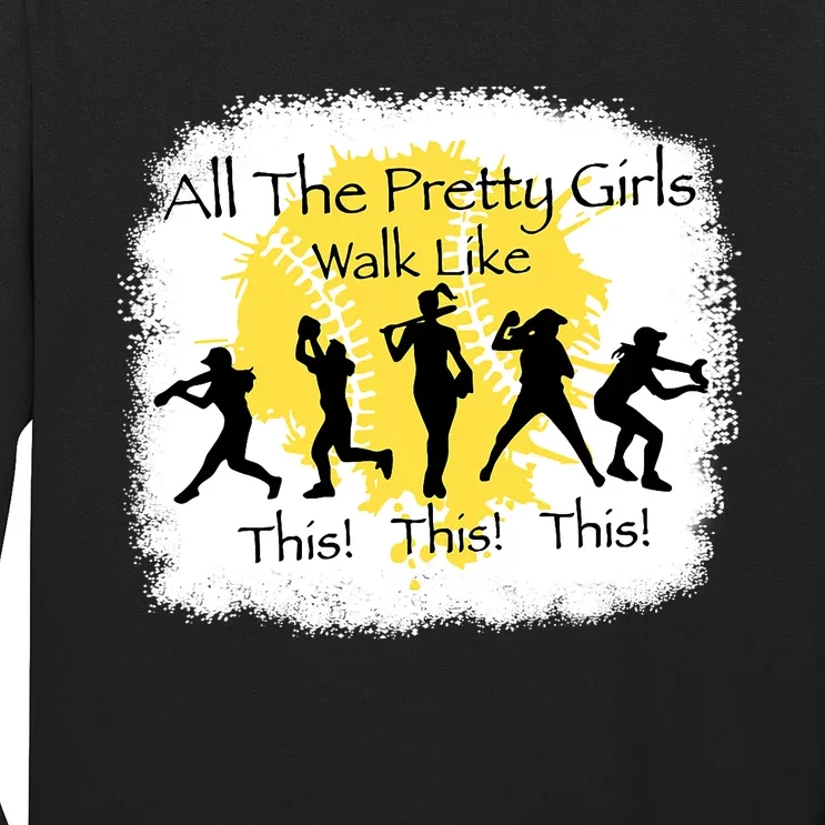 All The Pretty Girl Walk Like This Funny Baseball Girl Long Sleeve Shirt