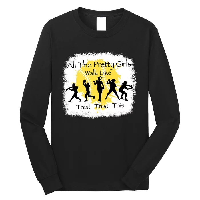 All The Pretty Girl Walk Like This Funny Baseball Girl Long Sleeve Shirt