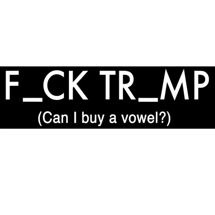 Anti Trump Protest T Shirt Political Tee Funny Trump Bumper Sticker