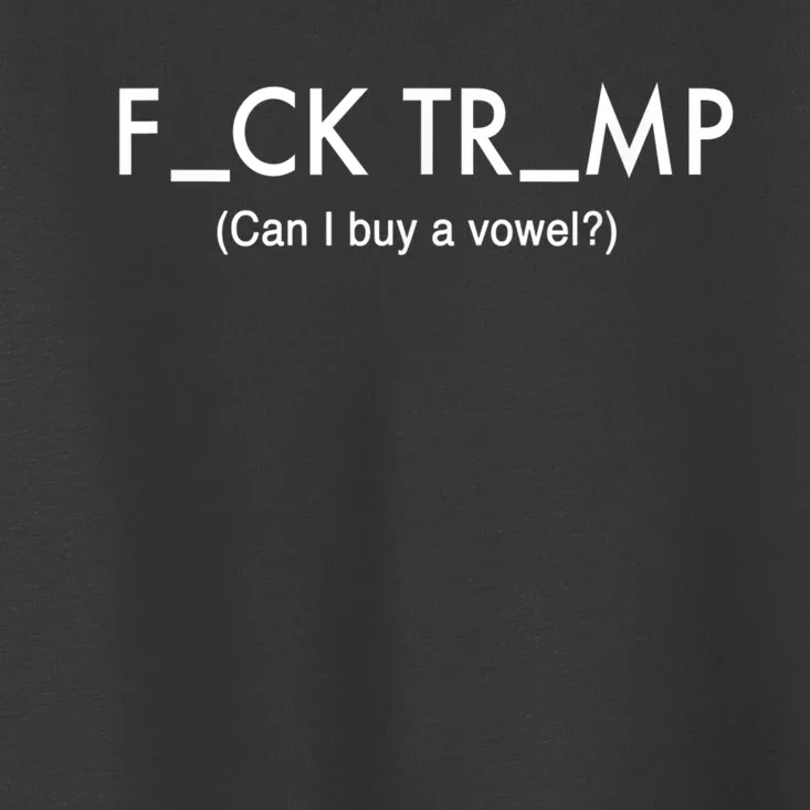 Anti Trump Protest T Shirt Political Tee Funny Trump Toddler T-Shirt