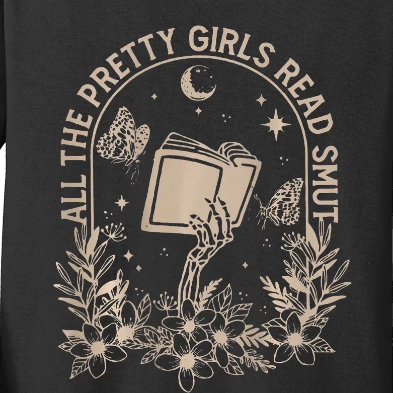 All The Pretty Girl Read Smut Book Lover Kids Long Sleeve Shirt