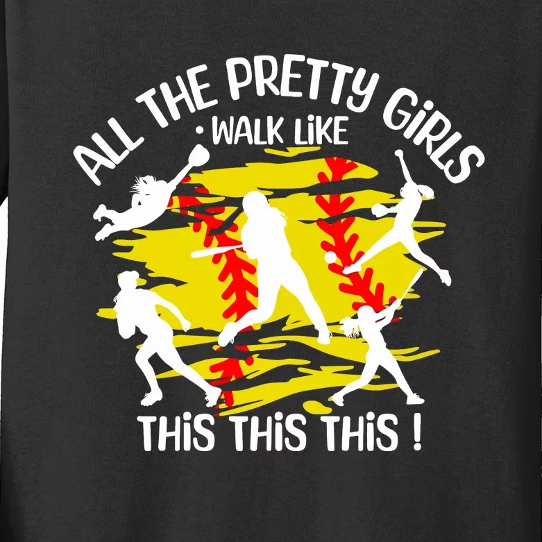 All The Pretty Girl Walk Like This Softball Kids Long Sleeve Shirt