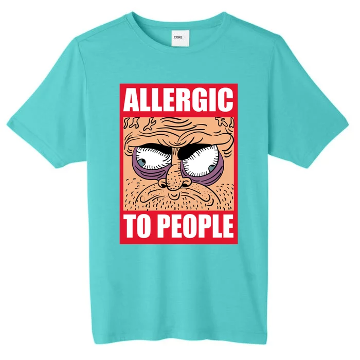 Allergic To People Hate Hu Shy Loner Social Anxiety Gift ChromaSoft Performance T-Shirt