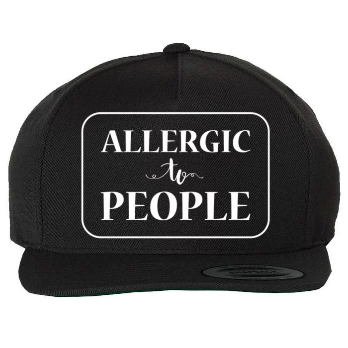 Allergic To People Gift Wool Snapback Cap