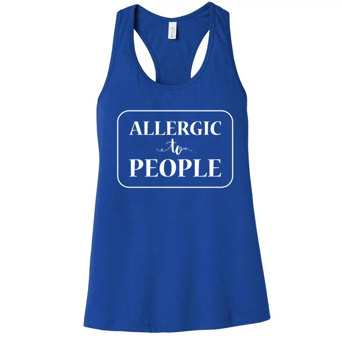 Allergic To People Gift Women's Racerback Tank