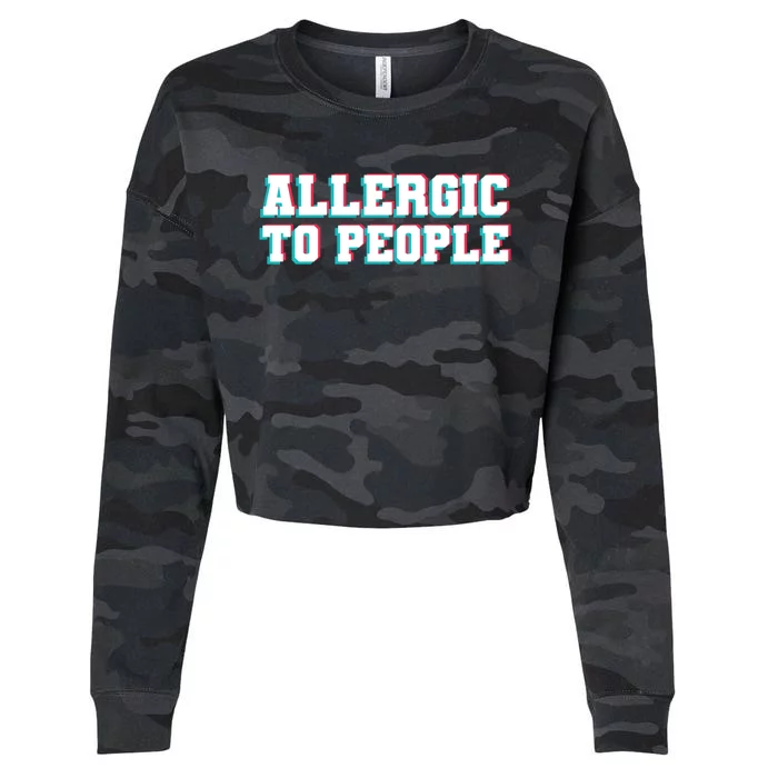 Allergic To People Allergy Allergic Rhinitis Gift Cropped Pullover Crew