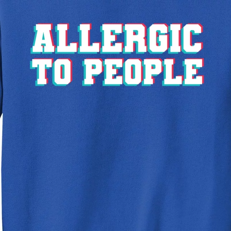 Allergic To People Allergy Allergic Rhinitis Gift Sweatshirt