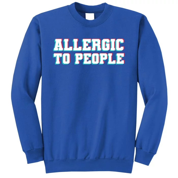 Allergic To People Allergy Allergic Rhinitis Gift Sweatshirt