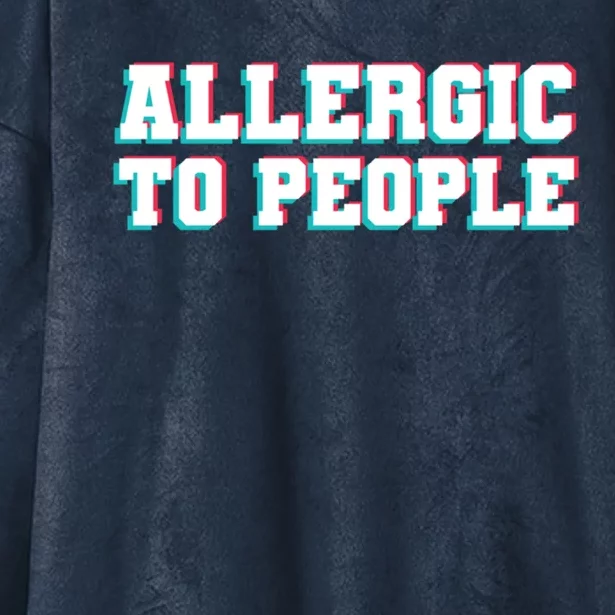 Allergic To People Allergy Allergic Rhinitis Gift Hooded Wearable Blanket