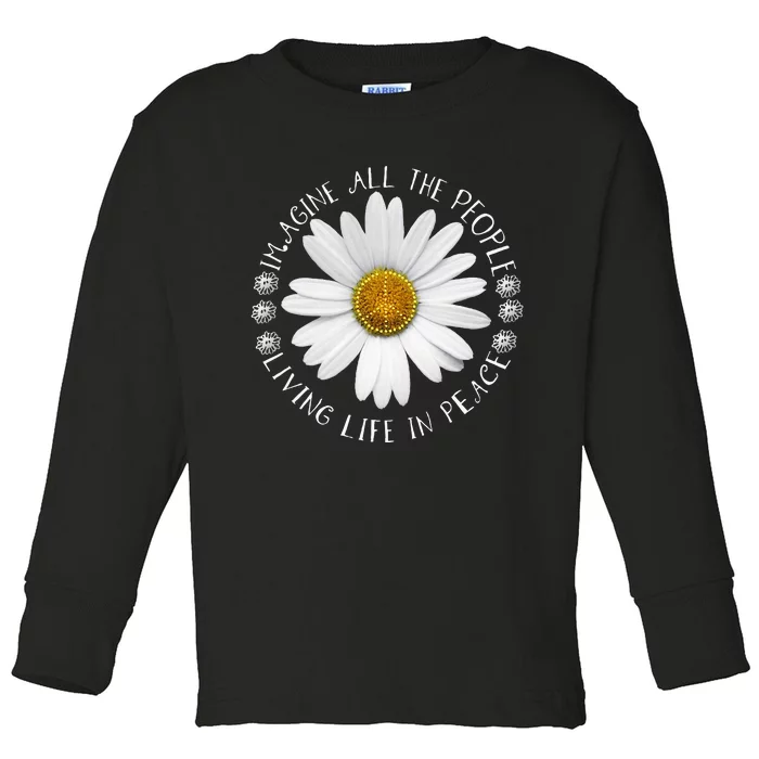 All The People Imagine Living Life In Peace Toddler Long Sleeve Shirt