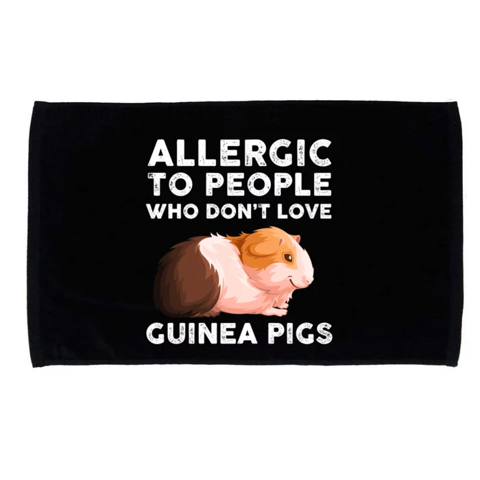 Allergic To People Who Dont Love Guinea Pigs Meaningful Gift Microfiber Hand Towel