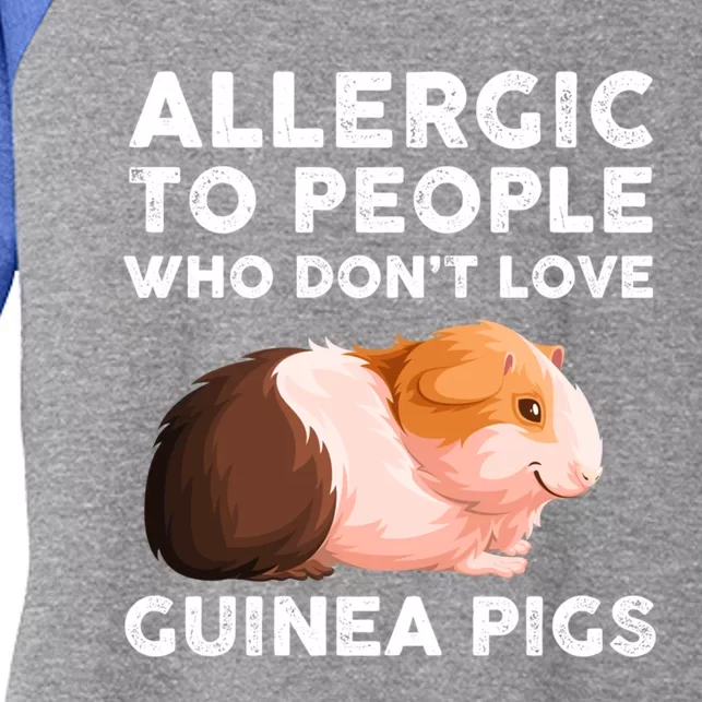 Allergic To People Who Dont Love Guinea Pigs Meaningful Gift Women's Tri-Blend 3/4-Sleeve Raglan Shirt