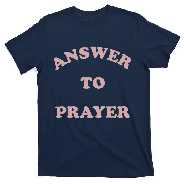 Answer To Prayer T-Shirt