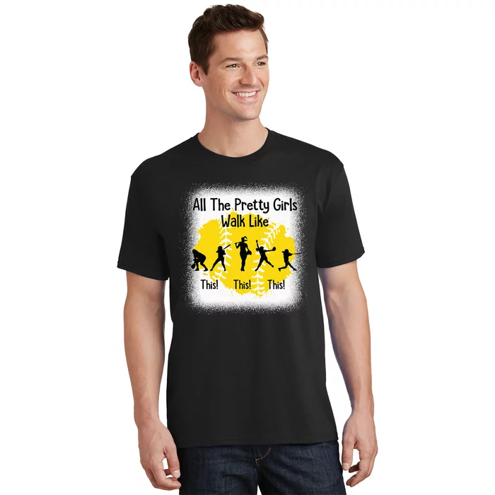 All The Pretty Girl Stroll Like This Funny Softball Walk T-Shirt